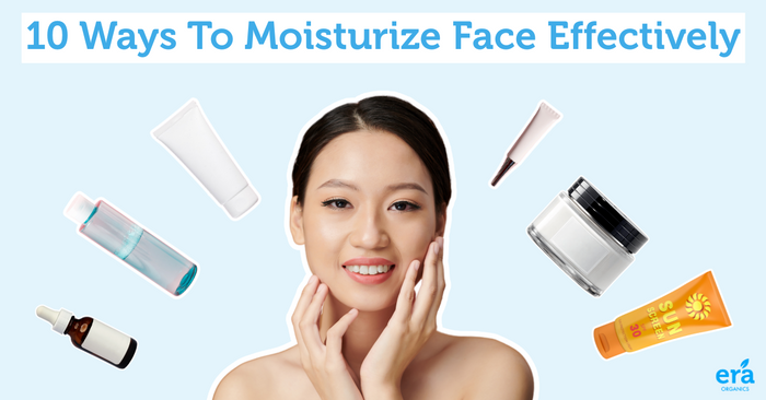 10 Ways on How to Moisturize Face Effectively