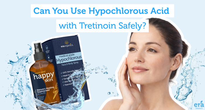 Can You Use Hypochlorous Acid with Tretinoin Safely